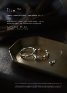 16-22 May: POP UP of Ryui, handcrafted Japanese jewelry brand from Tokyo